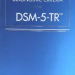 Desk Reference to the Diagnostic Criteria from Dsm-5-tr