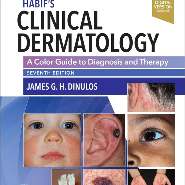 Habif's Clinical Dermatology: A Color Guide to Diagnosis and Therapy