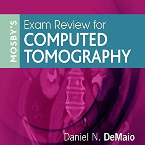 Mosby's Exam Review for Computed Tomography