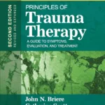 Principles of Trauma Therapy: A Guide to Symptoms, Evaluation, and Treatment ( DSM-5 Update)