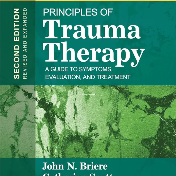 Principles of Trauma Therapy: A Guide to Symptoms, Evaluation, and Treatment ( DSM-5 Update)