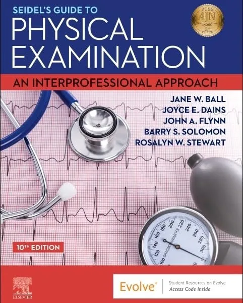 Seidel's Guide to Physical Examination: An Interprofessional Approach (Mosby's Guide to Physical Examination)