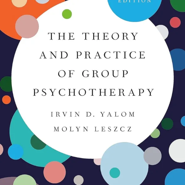 The Theory and Practice of Group Psychotherapy