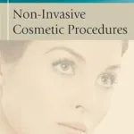 Thomas Procedures in Facial Plastic Surgery: Non-Invasive Cosmetic Procedures